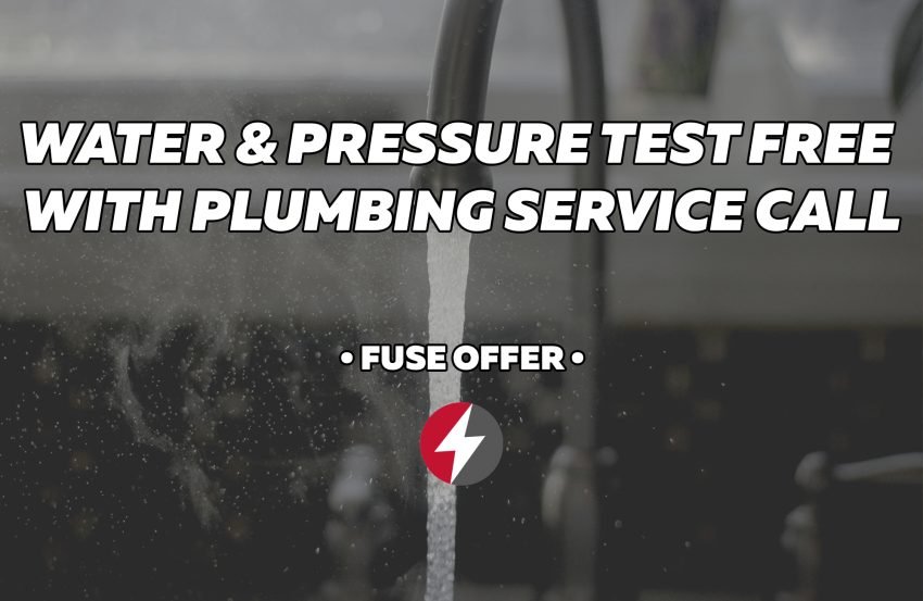 Water Test and Pressure Test Free with Every Plumbing Service Call