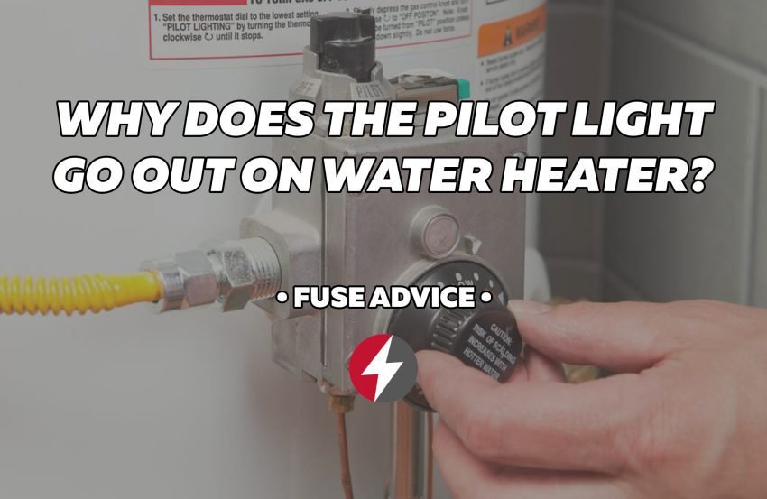 Why Does the Pilot Light Go Out on Water Heater?