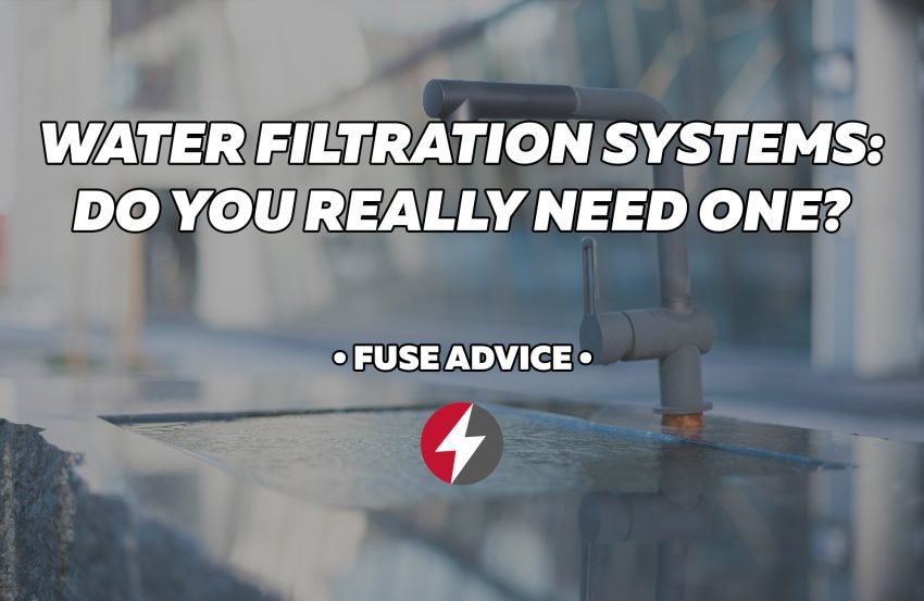 Water Filtration Systems: Do You Really Need One?