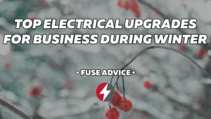 Top Electrical Upgrades For Business During Winter